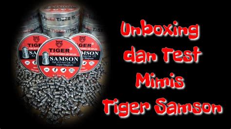 Unboxing Dan Tes Mimis Tiger Samson Kw Mimis Hercules Youtube