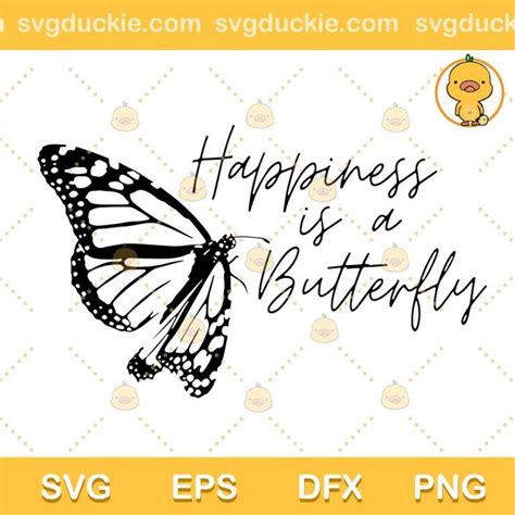 A Black And White Butterfly With The Words Happiness Is A Butterfly Svg