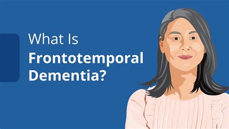 What Is Frontotemporal Dementia Ftd Types Symptoms And Diagnosis