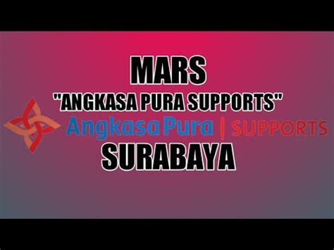 MARS ANGKASA PURA SUPPORT SURABAYA YouTube