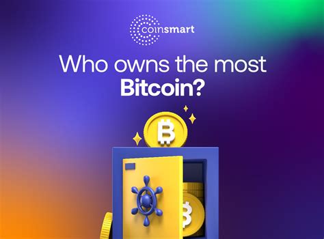 Who Owns The Most Bitcoin Coinsmart