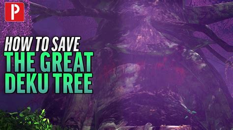 How To Access The Hyrule Forest And Save The Great Deku Tree In Zelda