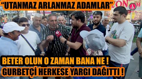 UTANMAZ ARLANMAZ ADAM Erdoğan ın açıklaması gurbetçiyi deliye