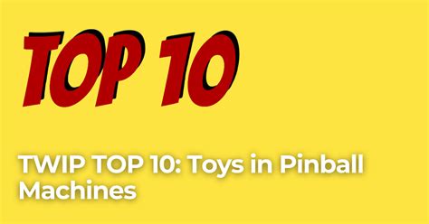 Top Toys In Pinball Machines Kineticist