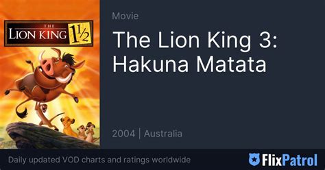 The Lion King 3 Hakuna Matata • Flixpatrol