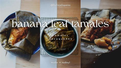 How To Make Tamales Wrapped In Banana Leaves Filled With Chicken And