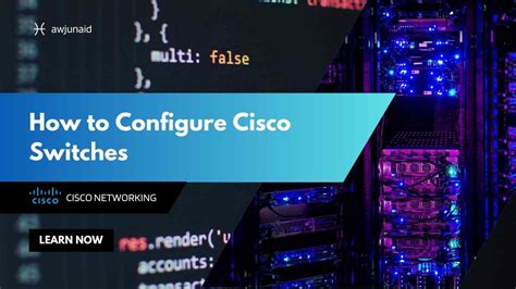 How To Configure Cisco Switches Abdul Wahab Junaid