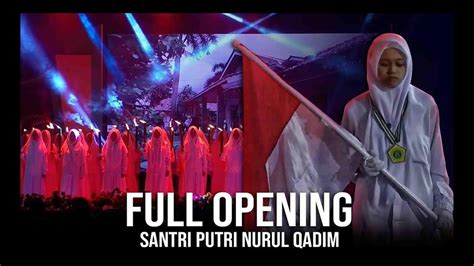 FUL OPENING SANTRI PUTRI NURUL QADIM Haflah Ke 57 Ponpes Nurul Qadim