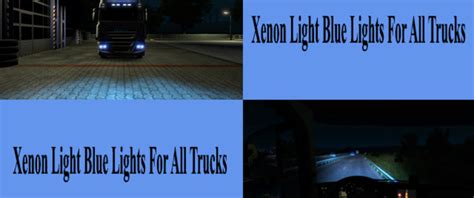 Ets Hellblaue Xenonscheinwerfer F R Alle Lkws V Trucks Mods