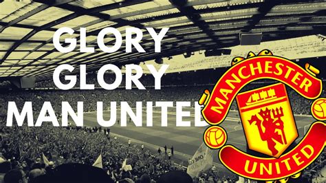 GLORY GLORY MAN UNITED | Official Manchester United Song - YouTube