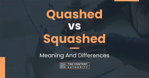 Quashed Vs Squashed Meaning And Differences