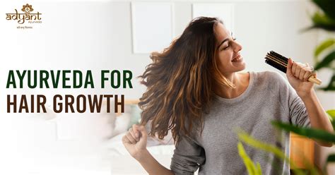 Ayurveda for Hair Growth - Adyant Ayurveda