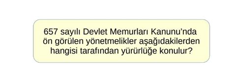 657 Devlet Memurları Kanunu Test 1 Öğretmen Dolabı