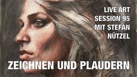 LIVE ART SESSION 95 ZEICHNEN UND PLAUDERN YouTube