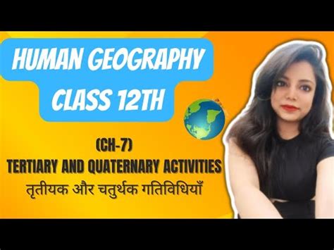 Class 12th Human Geography Chapter 7 Tertiary And Quaternary Activities