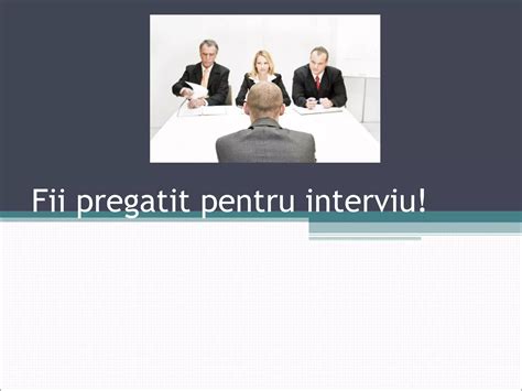 Fii Pregatit Pentru Interviu PPT