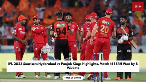 Ipl 2023 Srh Vs Pbks Highlights Match 14 Srh Won By 8 Wickets