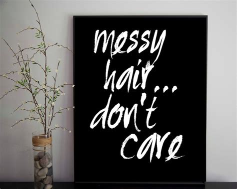 Messy Hair Dont Care Quote Calligraphic Art Printable Etsy