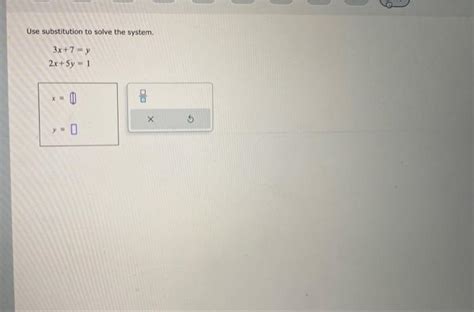 Solved Use substitution to solve the system. 3x+7=y2x+5y=1 | Chegg.com 