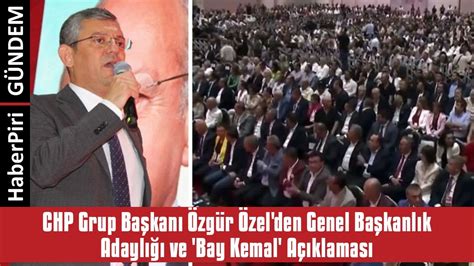 Chp Grup Ba Kani Zg R Zel Den Genel Ba Kanlik Adayli I Ve Bay Kemal