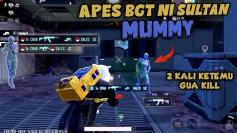 Si Sultan Mummy Biru Apes Bgt Kali Ketemu Gua Kill Pubg Mobile