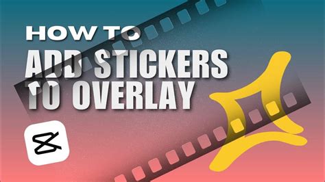 How To Add Stickers To Overlay Only In Capcut Pc Capcut Video Editor