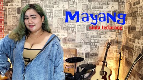 MAYANG FEAT D LATO LATO CINTA TERLARANG THE VIRGIN COVER YouTube