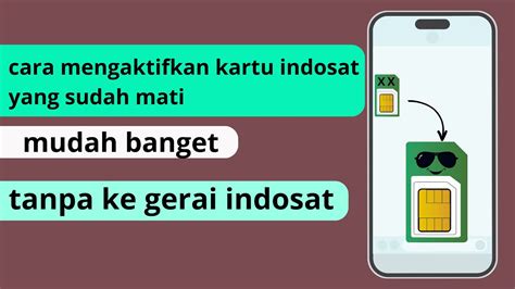 Cara Mengaktifkan Kartu Indosat Yang Sudah Mati Mudah Banget Tanpa Ke