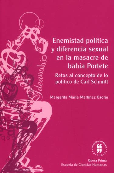 Enemistad Pol Tica Y Diferencia Sexual En La Masacre De Bah A Portete