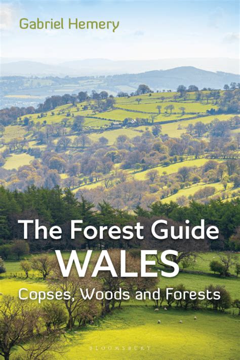 The Forest Guide Wales Gabriel Hemery