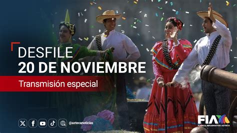 Desfile Del 20 De Noviembre 2024 En Vivo Hoy Horario Ruta