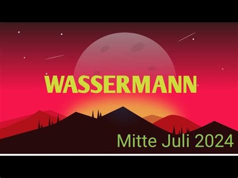 WASSERMANN 2 Hälfte Juli 2024 Eine vertrauliche Nachricht entspannt