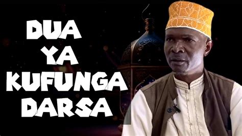 Dua Ya Kufunga Darsa Ya Ramadhani Sheikh Othmani Ramadhan Ndaki Youtube