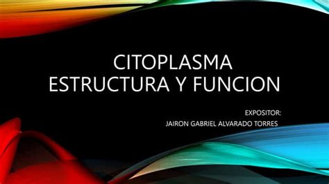 Citoplasma Celular Estructura Y Funcionpptx