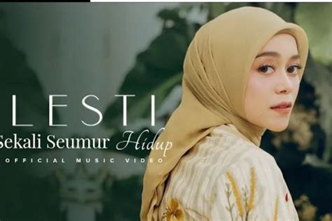 Single Terbaru Lesti Kejora Lirik Lagu Sekali Seumur Hidup Trending