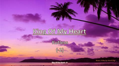 King Of My Heart By Kutless 4 Youtube