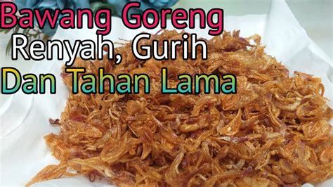 BAWANG GORENG RENYAH GURIH BUAT MASAKAN JADI NAMBAH NIKMAT YouTube