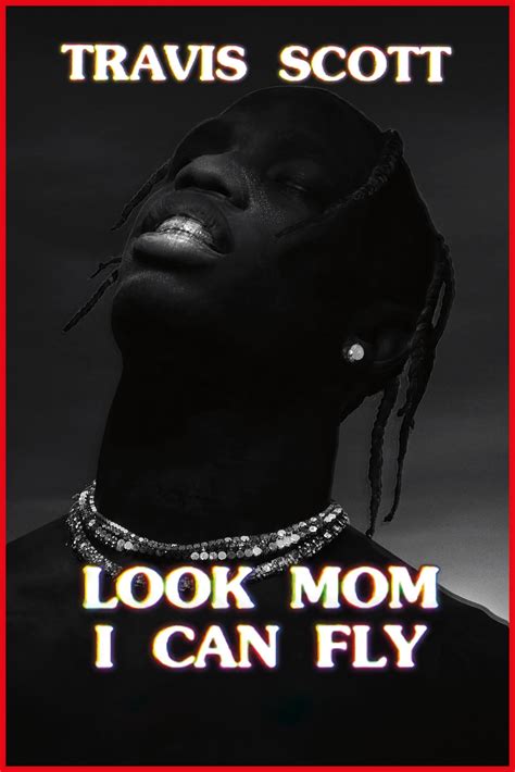 Travis Scott Look Mom I Can Fly 2019 Posters — The Movie Database