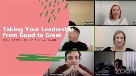 Taking Your Leadership From Good To Great Attributes Of Great