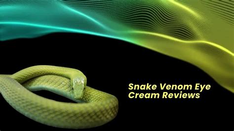 Snake Venom Eye Cream Reviews