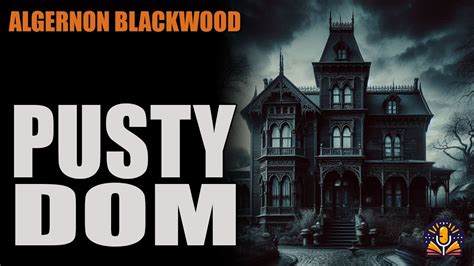 Algernon Blackwood Pusty Dom AUDIOBOOK PL YouTube