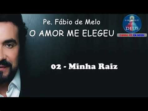 Pe F Bio De Melo O Amor Me Elegeu Cd Completo Youtube