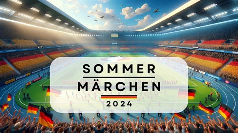 Sommermärchen Heim EM 2024