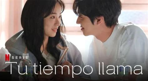 Tu Tiempo Llama Fecha De Estreno Del Dorama Coreano En Netflix