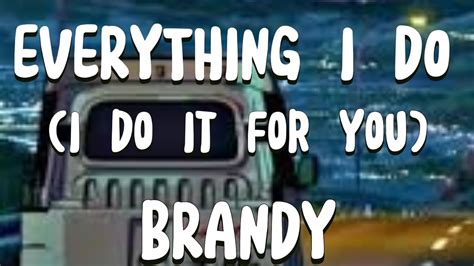 Brandy Everything I Do I Do It For You Lyrics Trending Viral