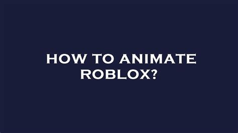 How To Animate Roblox Youtube