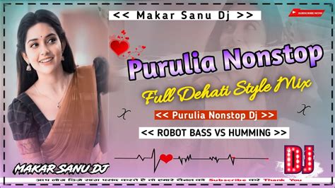 Purulia Nonstop Dj Song 💞 Hard Bass Dj ⏭️ Purulia Dj 🎧 Full Dehati Mix