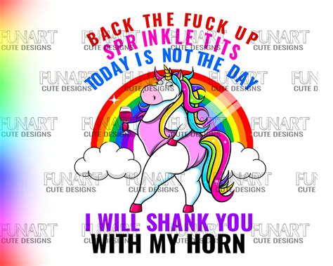 Back The Fuck Up Sprinkle Tits PNG Funny Unicorn Back The Fuck Etsy