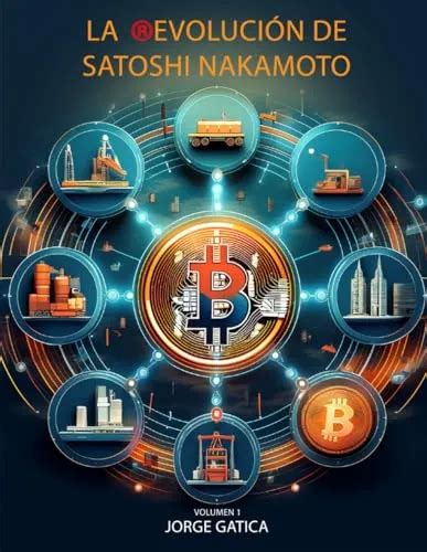 Livros De Satoshi Nakamoto - Libro La (r)evolución De Satoshi Nakamoto - Volumen I: Fund | Cuotas ...