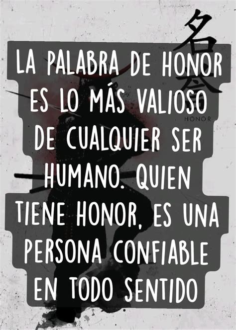 La Palabra De Honor Es Lo M S Valioso De Cualquier Ser Humano Quien